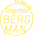 En film av Ingmar BERGMAN