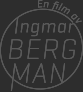 en film av Ingmar BERGMAN